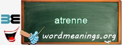 WordMeaning blackboard for atrenne